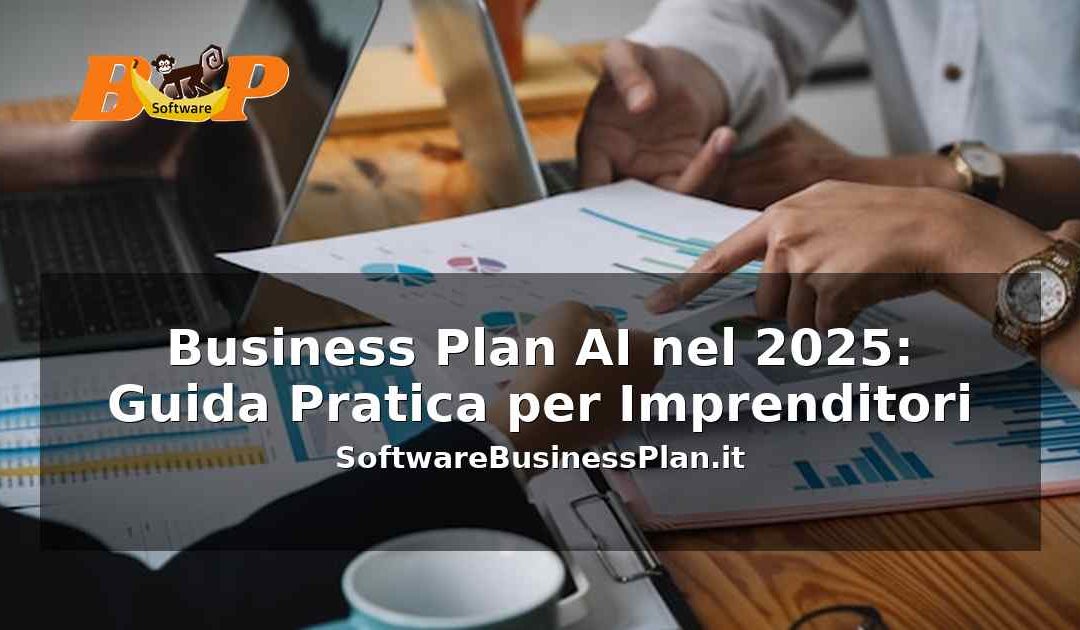 Business Plan AI nel 2025: Guida Pratica per Imprenditori