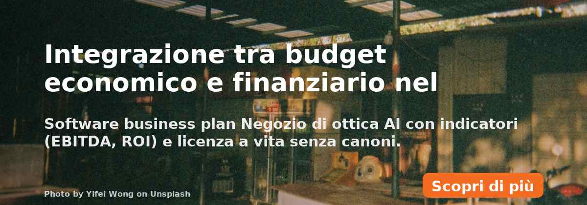 Integrazione tra budget economico e finanziario nel business plan di un negozio di ottica
