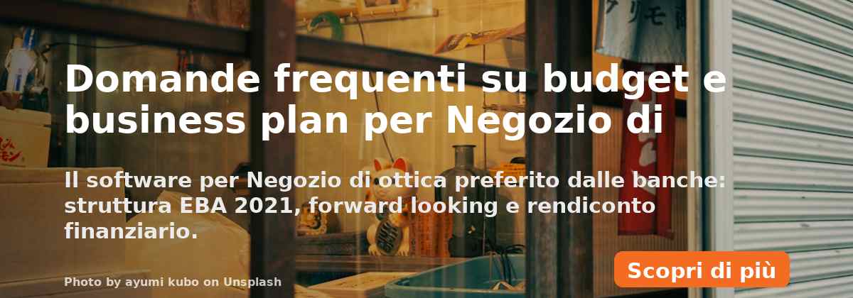 Domande frequenti su budget e business plan per Negozio di ottica nel 2025