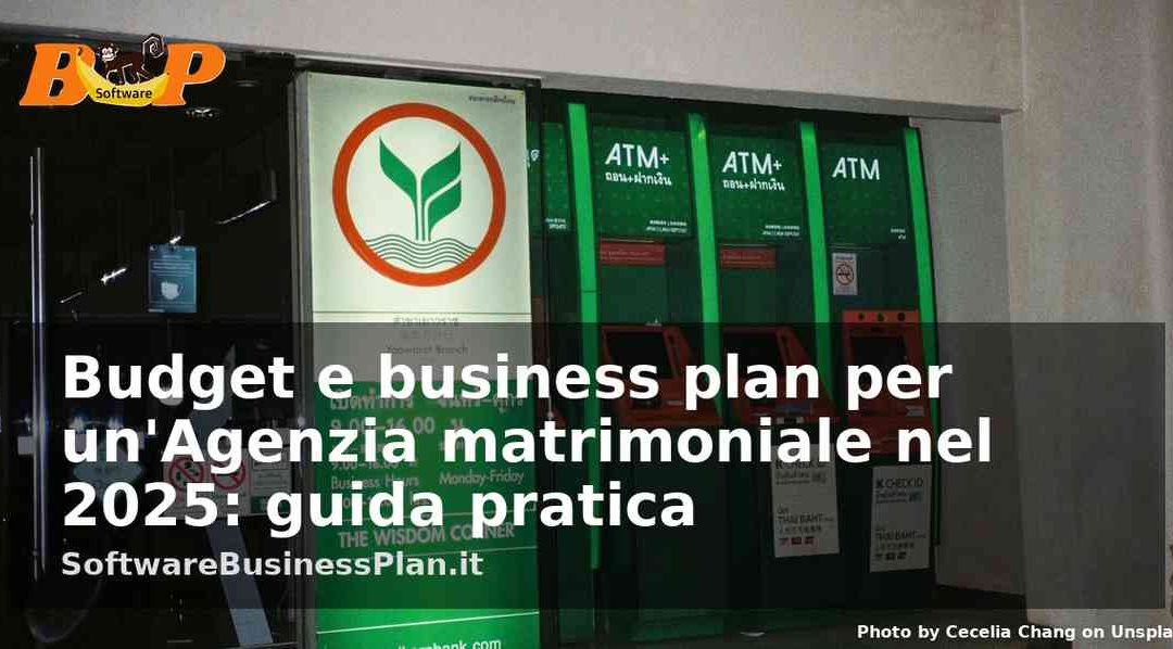 Budget e business plan per un’Agenzia matrimoniale nel 2025: guida pratica