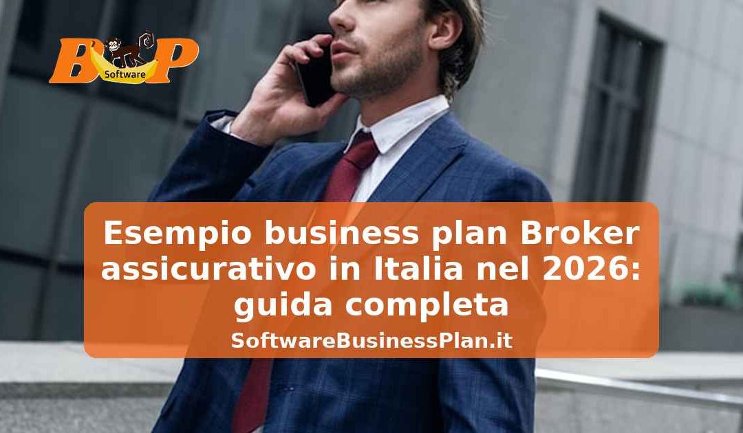 Esempio business plan Broker assicurativo in Italia nel 2026: guida completa