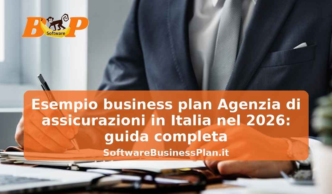 Esempio business plan Agenzia di assicurazioni in Italia nel 2026: guida completa
