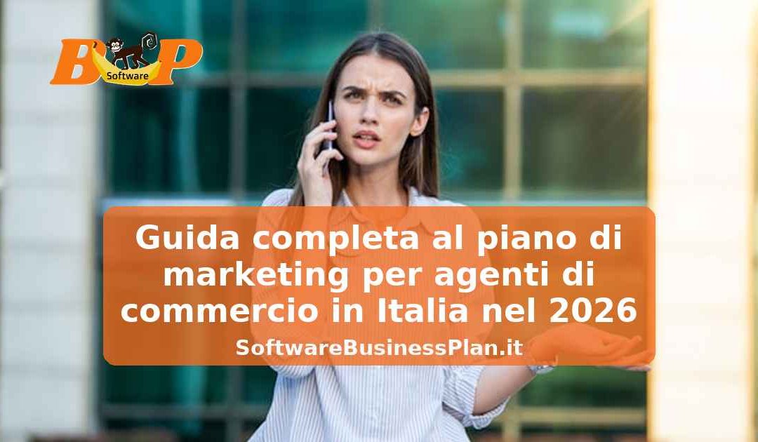 Guida completa al piano di marketing per agenti di commercio in Italia nel 2026