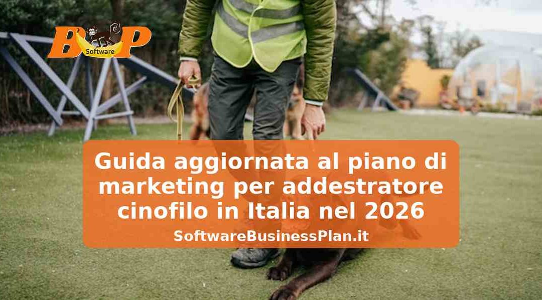 Guida aggiornata al piano di marketing per addestratore cinofilo in Italia nel 2026