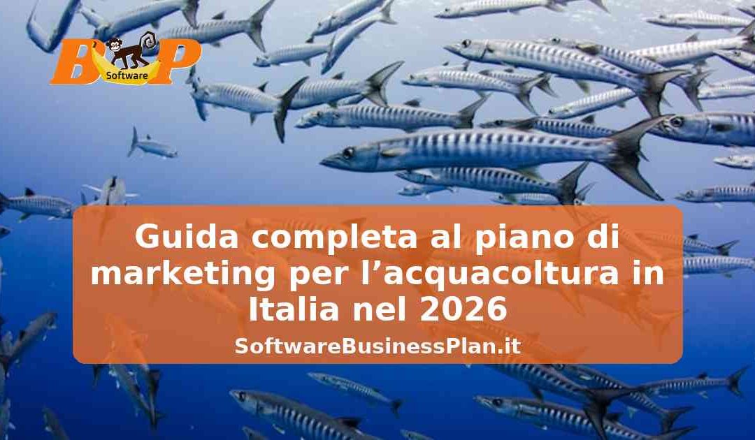 Guida completa al piano di marketing per l’acquacoltura in Italia nel 2026