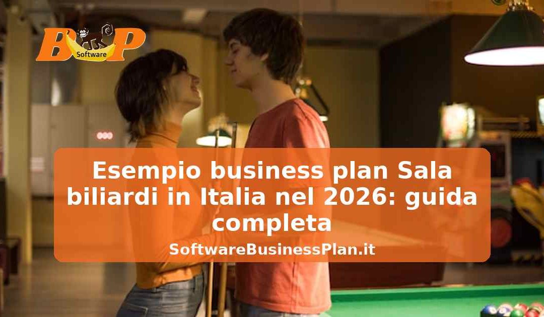 Esempio business plan Sala biliardi in Italia nel 2026: guida completa