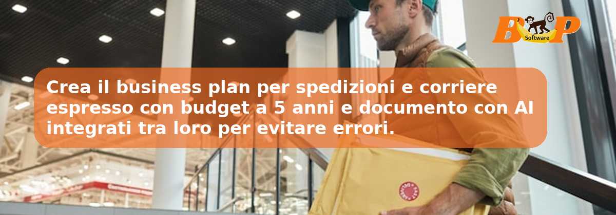 Crea il business plan per spedizioni e corriere espresso con budget a 5 anni e documento con AI integrati tra loro per evitare errori.