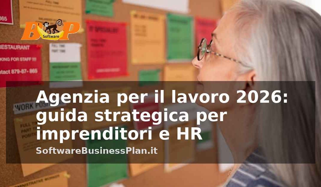 Agenzia per il lavoro 2026: guida strategica per imprenditori e HR