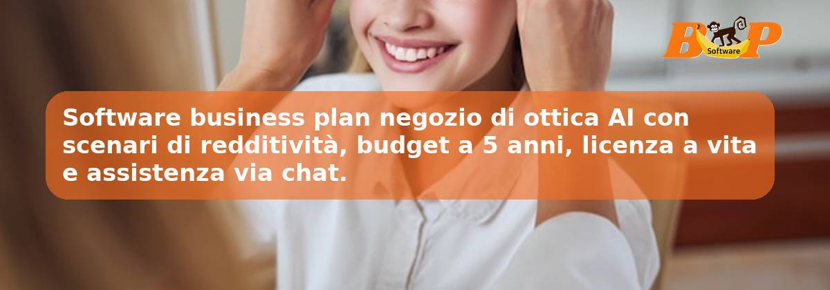 Software business plan negozio di ottica AI con scenari di redditività, budget a 5 anni, licenza a vita e assistenza via chat.
