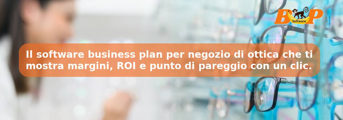 Il software business plan per negozio di ottica che ti mostra margini, ROI e punto di pareggio con un clic.