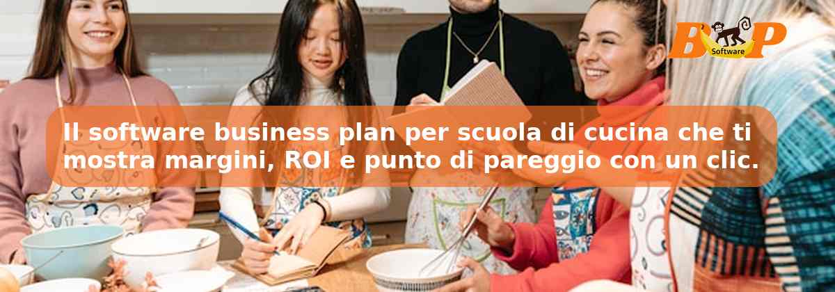Il software business plan per scuola di cucina che ti mostra margini, ROI e punto di pareggio con un clic.