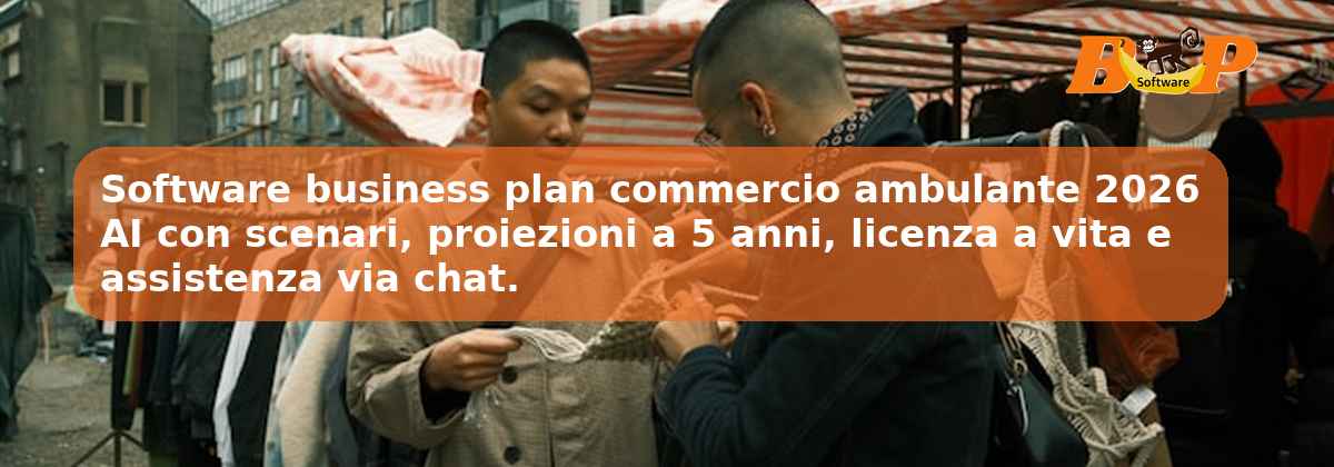 Software business plan commercio ambulante 2026 AI con scenari, proiezioni a 5 anni, licenza a vita e assistenza via chat.