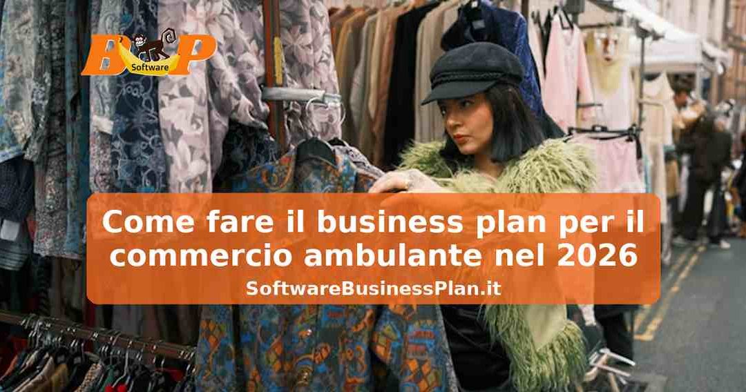 Come fare il business plan per il commercio ambulante nel 2026 – Software business plan Commercio Ambulante AI