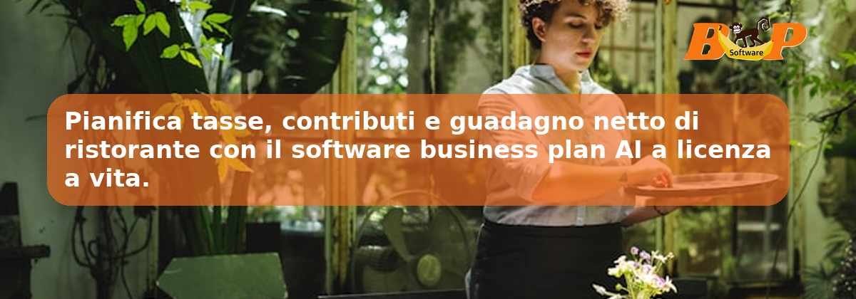 Pianifica tasse, contributi e guadagno netto di ristorante con il software business plan AI a licenza a vita.