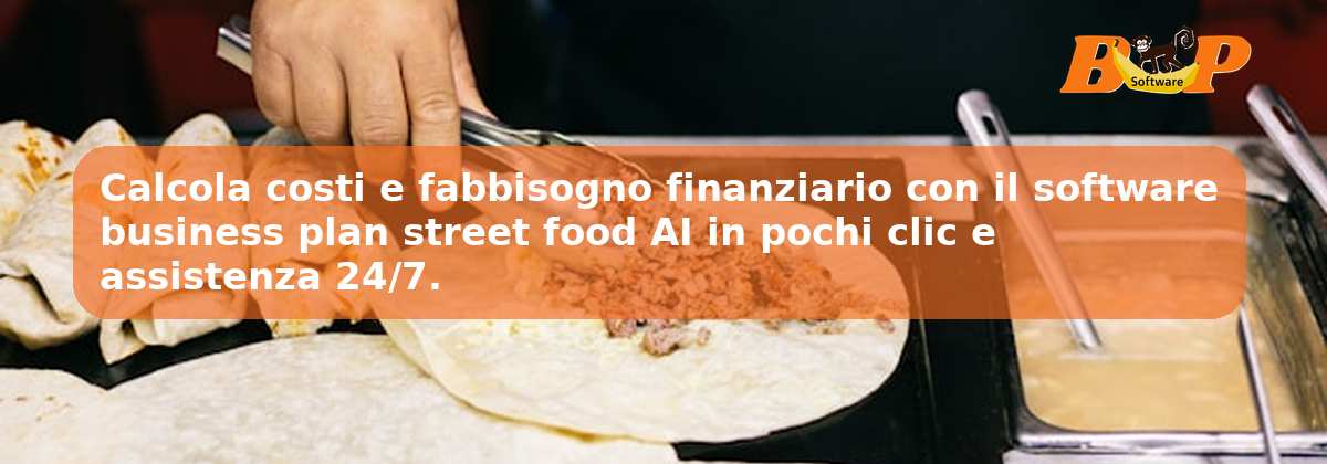 Calcola costi e fabbisogno finanziario con il software business plan street food AI in pochi clic e assistenza 24/7.