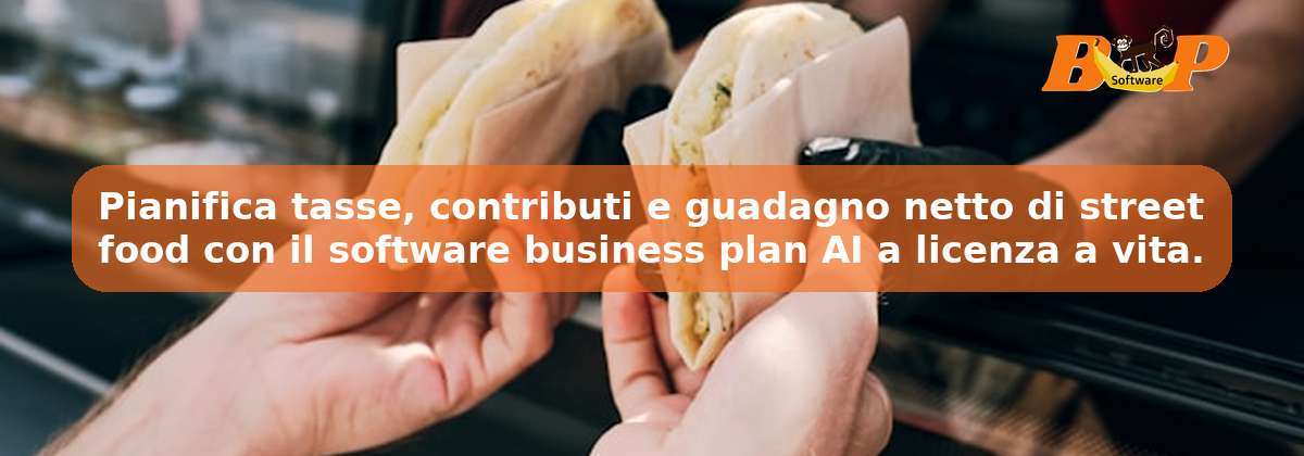 Pianifica tasse, contributi e guadagno netto di street food con il software business plan AI a licenza a vita.