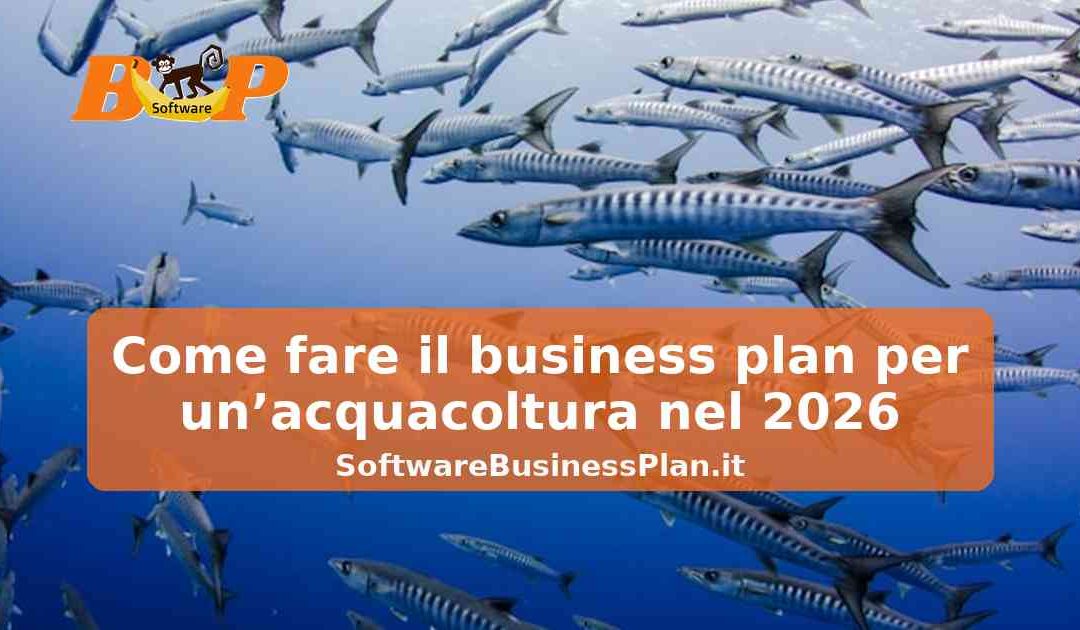 Come fare il business plan per un’acquacoltura nel 2026